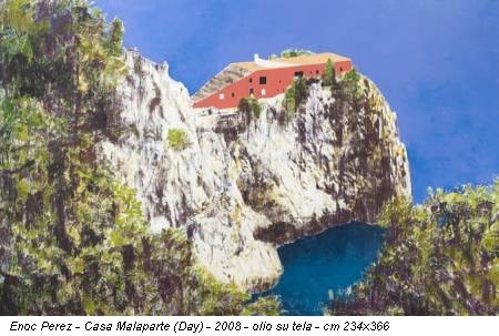 Enoc Perez - Casa Malaparte (Day) - 2008 - olio su tela - cm 234x366