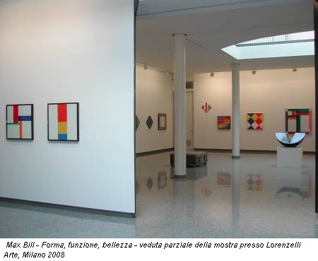 Max Bill - Forma, funzione, bellezza - veduta parziale della mostra presso Lorenzelli Arte, Milano 2008