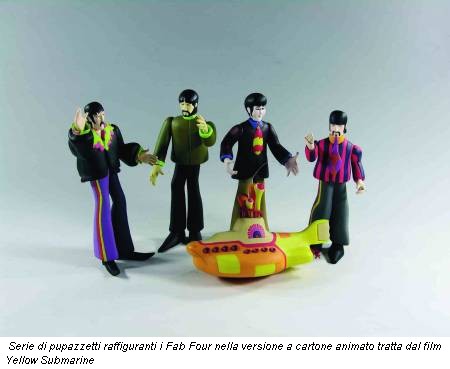 Serie di pupazzetti raffiguranti i Fab Four nella versione a cartone animato tratta dal film Yellow Submarine