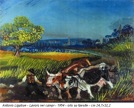 Antonio Ligabue - Lavoro nei campi - 1954 - olio su faesite - cm 24,7x32,2