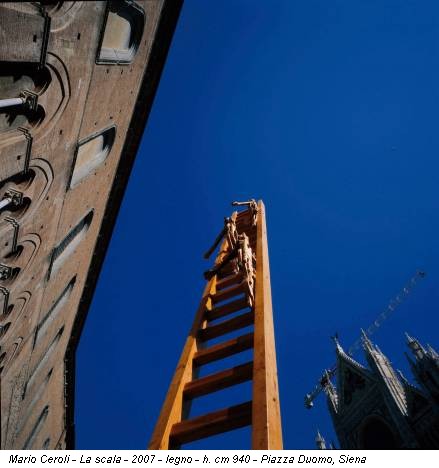 Mario Ceroli - La scala - 2007 - legno - h. cm 940 - Piazza Duomo, Siena