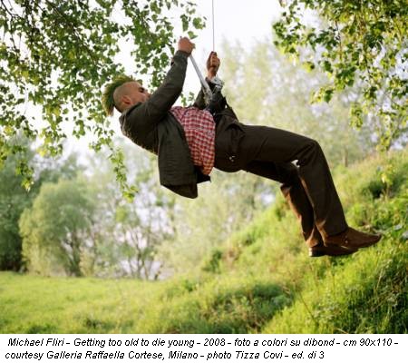 Michael Fliri - Getting too old to die young - 2008 - foto a colori su dibond - cm 90x110 - courtesy Galleria Raffaella Cortese, Milano - photo Tizza Covi - ed. di 3
