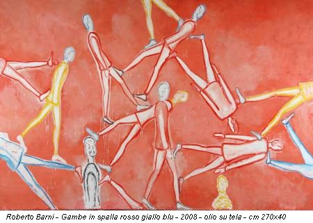 Roberto Barni - Gambe in spalla rosso giallo blu - 2008 - olio su tela - cm 270x40