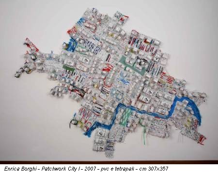 Enrica Borghi - Patchwork City I - 2007 - pvc e tetrapak - cm 307x357