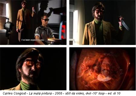 Carles Congost - La mala pintura - 2008 - still da video, dvd -10’ loop - ed. di 10
