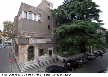 L'ex Palazzo delle Poste a Trento - photo Giovanni Cavulli