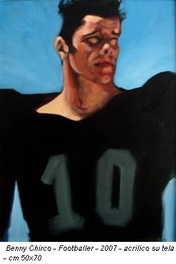 Benny Chirco - Footballer - 2007 - acrilico su tela - cm 50x70