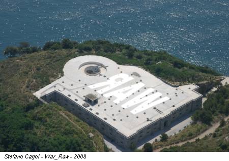 Stefano Cagol - War_Raw - 2008