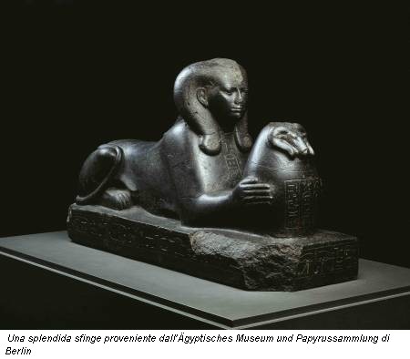 Una splendida sfinge proveniente dall’Ägyptisches Museum und Papyrussammlung di Berlin