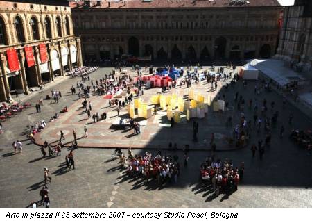 Arte in piazza il 23 settembre 2007 - courtesy Studio Pesci, Bologna