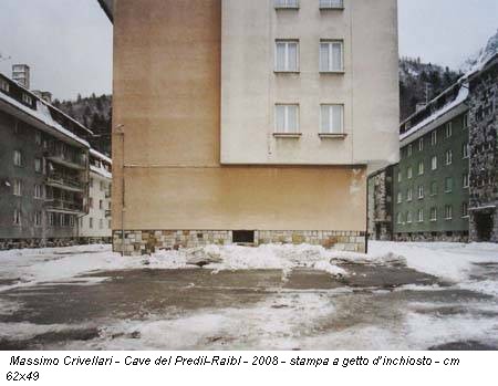 Massimo Crivellari - Cave del Predil-Raibl - 2008 - stampa a getto d’inchiosto - cm 62x49
