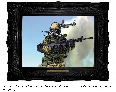 Dario Arcidiacono - Kamikaze & Samurai - 2007 - acrilico su pellicola di fotolito, foto - cm 100x80