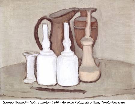 Giorgio Morandi - Natura morta - 1946 - Archivio Fotografico Mart, Trento-Rovereto