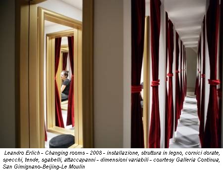 Leandro Erlich - Changing rooms - 2008 - installazione, struttura in legno, cornici dorate, specchi, tende, sgabelli, attaccapanni - dimensioni variabili - courtesy Galleria Continua, San Gimignano-Beijing-Le Moulin