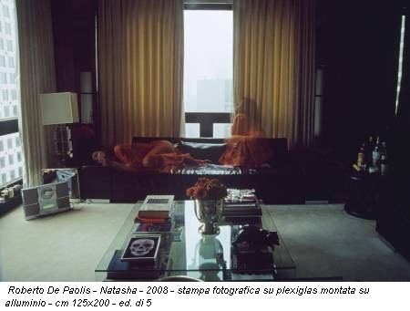 Roberto De Paolis - Natasha - 2008 - stampa fotografica su plexiglas montata su alluminio - cm 125x200 - ed. di 5