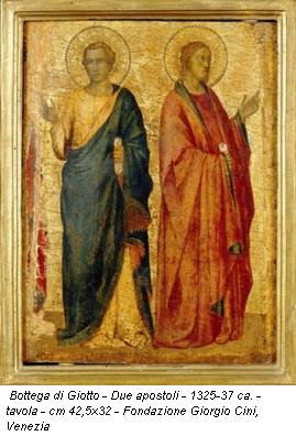 Bottega di Giotto - Due apostoli - 1325-37 ca. - tavola - cm 42,5x32 - Fondazione Giorgio Cini, Venezia