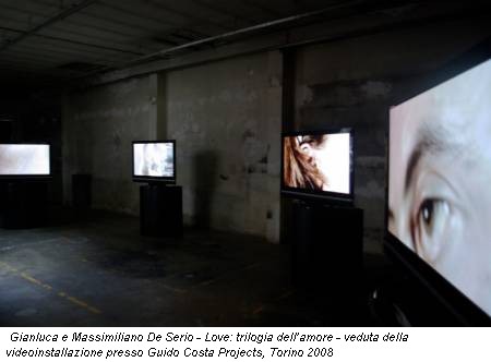 Gianluca e Massimiliano De Serio - Love: trilogia dell’amore - veduta della videoinstallazione presso Guido Costa Projects, Torino 2008