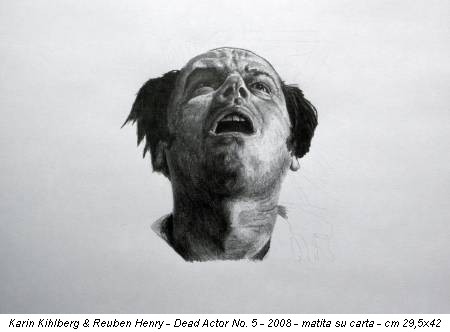 Karin Kihlberg & Reuben Henry - Dead Actor No. 5 - 2008 - matita su carta - cm 29,5x42