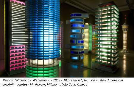 Patrick Tuttofuoco - Walkaround - 2002 - 10 grattacieli, tecnica mista - dimensioni variabili - courtesy My Private, Milano - photo Santi Caleca