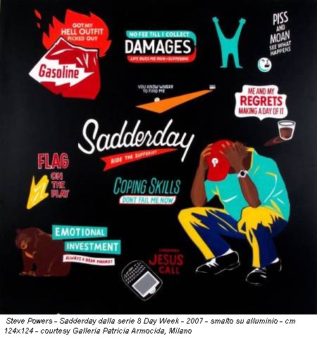 Steve Powers - Sadderday dalla serie 8 Day Week - 2007 - smalto su alluminio - cm 124x124 - courtesy Galleria Patricia Armocida, Milano