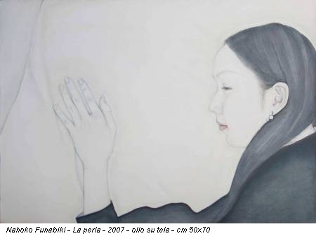 Nahoko Funabiki - La perla - 2007 - olio su tela - cm 50x70