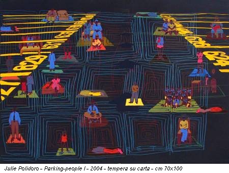 Julie Polidoro - Parking-people I - 2004 - tempera su carta - cm 70x100