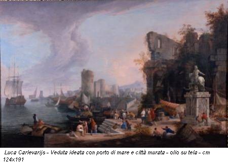 Luca Carlevarijs - Veduta ideata con porto di mare e città murata - olio su tela - cm 124x191