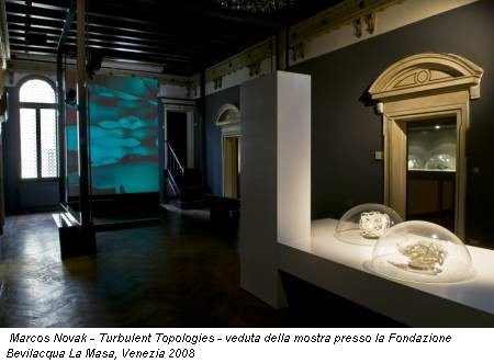 Marcos Novak - Turbulent Topologies - veduta della mostra presso la Fondazione Bevilacqua La Masa, Venezia 2008