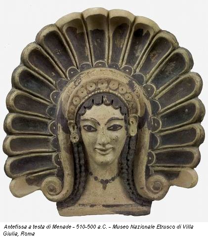 Antefissa a testa di Menade - 510-500 a.C. - Museo Nazionale Etrusco di Villa Giulia, Roma
