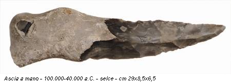 Ascia a mano - 100.000-40.000 a.C. - selce - cm 29x8,5x6,5