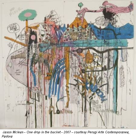 Jason Mclean - One drop in the bucket - 2007 - courtesy Perugi Arte Contemporanea, Padova