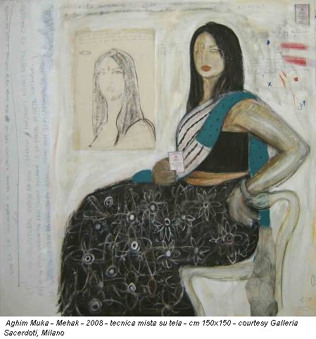 Aghim Muka - Mehak - 2008 - tecnica mista su tela - cm 150x150 - courtesy Galleria Sacerdoti, Milano