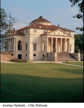 Andrea Palladio - Villa Rotonda
