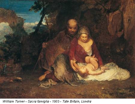 William Turner - Sacra famiglia - 1803 - Tate Britain, Londra