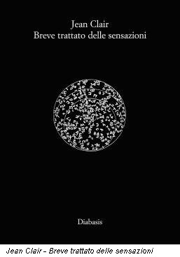 Jean Clair - Breve trattato delle sensazioni