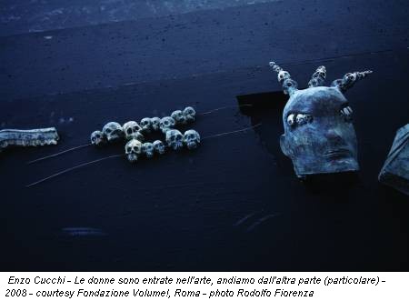 Enzo Cucchi - Le donne sono entrate nell'arte, andiamo dall'altra parte (particolare) - 2008 - courtesy Fondazione Volume!, Roma - photo Rodolfo Fiorenza