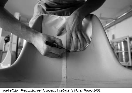 JoeVelluto - Preparativi per la mostra UseLess is More, Torino 2008