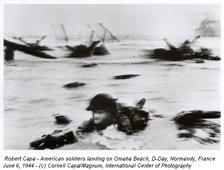 Robert Capa - American soldiers landing on Omaha Beach, D-Day, Normandy, France June 6, 1944 - (c) Cornell Capa/Magnum, International Center of Photography