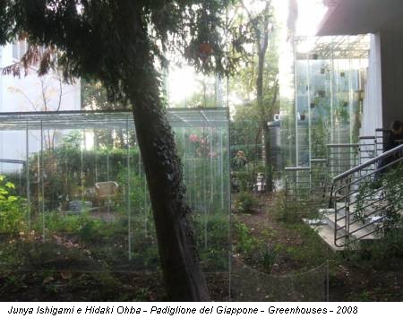 Junya Ishigami e Hidaki Ohba - Padiglione del Giappone - Greenhouses - 2008