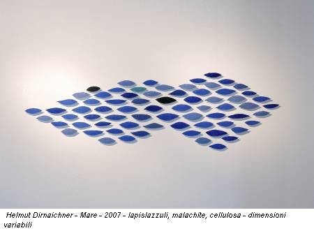 Helmut Dirnaichner - Mare - 2007 - lapislazzuli, malachite, cellulosa - dimensioni variabili