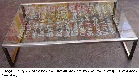 Jacques Villeglé - Table basse - materiali vari - cm 30x120x70 - courtesy Galleria Arte e Arte, Bologna