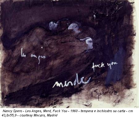 Nancy Spero - Les Anges, Merd, Fuck You - 1960 - tempera e inchiostro su carta - cm 43,8x55,9 - courtesy Mncars, Madrid