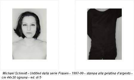 Michael Schmidt - Untitled dalla serie Frauen - 1997-99 - stampa alla gelatina d’argento - cm 44x30 ognuna - ed. di 5