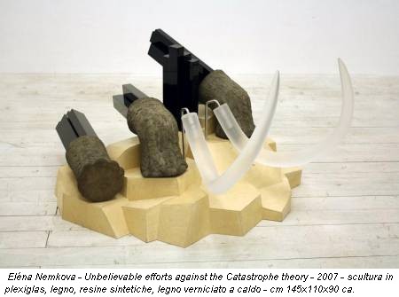 Eléna Nemkova - Unbelievable efforts against the Catastrophe theory - 2007 - scultura in plexiglas, legno, resine sintetiche, legno verniciato a caldo - cm 145x110x90 ca.