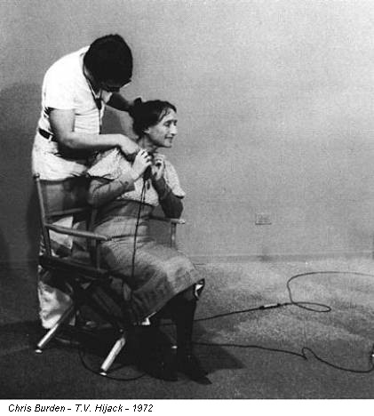 Chris Burden - T.V. Hijack - 1972