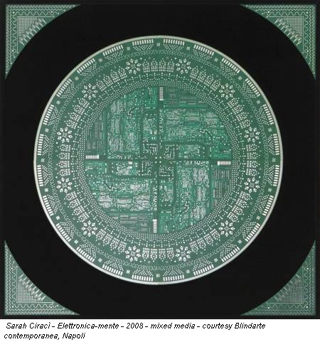 Sarah Ciracì - Elettronica-mente - 2008 - mixed media - courtesy Blindarte contemporanea, Napoli