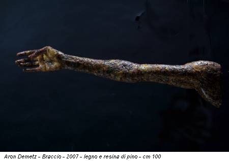 Aron Demetz - Braccio - 2007 - legno e resina di pino - cm 100