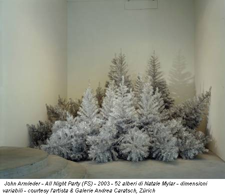 John Armleder - All Night Party (FS) - 2003 - 52 alberi di Natale Mylar - dimensioni variabili - courtesy l'artista & Galerie Andrea Caratsch, Zürich