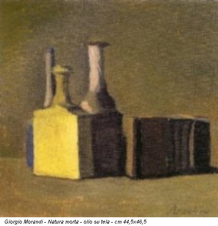 Giorgio Morandi - Natura morta - olio su tela - cm 44,5x46,5