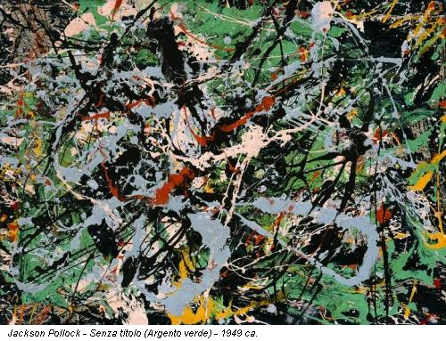 Jackson Pollock - Senza titolo (Argento verde) - 1949 ca.